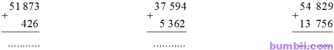 Bumbii Bài 63 Phép cộng trong phạm vi 100 000 trang 67 Vở bài tập toán lớp 3 tập 2 NXB Kết Nối Tri Thức Với Cuộc Sống. H1